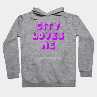 CITY LOVES ME #1 (COLOR) Hoodie